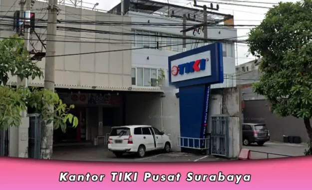Kantor TIKI Pusat Surabaya, Alamat, Telepon dan Jam Buka